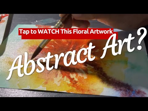 Can you paint a floral abstract art using watercolor? Fazila’s Artistry