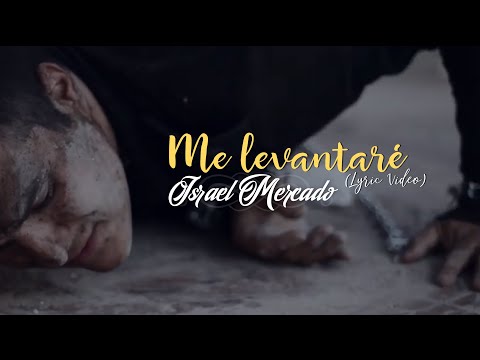 Israel Mercado - Me Levantaré (Lyric Video)
