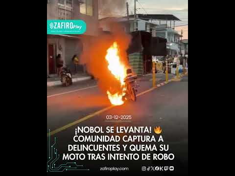 ¡NOBOL SE LEVANTA! 🔥 Comunidad captura a delincuentes y quema su moto tras intento de robo