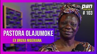 PASTORA OLAJUMOKE - Pan Podcast #103