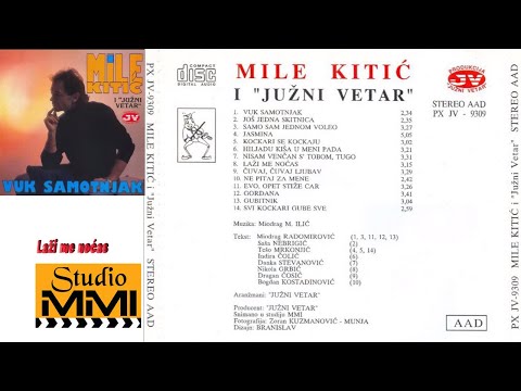 MIle Kitic i Juzni Vetar - Lazi me nocas (Audio 1993)