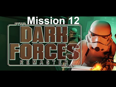 Star Wars: Dark Forces Remastered - Mission 12 (Fuel Station)