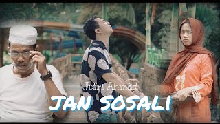 Download lagu JEFRI AHMAD - JAN SOSALI [MUSIC VIDEO ] mp3