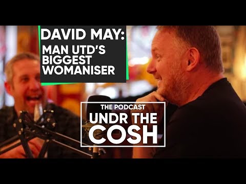 David May Reveals Man Utd's Biggest Womaniser
