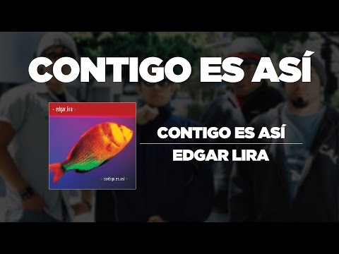 Contigo Es Asi - Edgar Lira