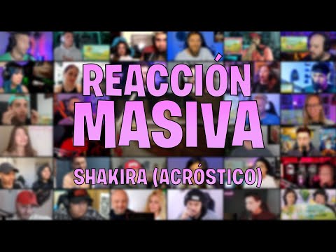 SHAKIRA Acróstico REACCIÓN MASIVA 🏆 32+1 Reacciones Récord 😭