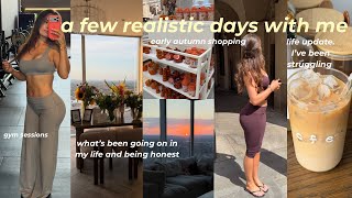 A FEW REALISTIC DAYS WITH ME | honest life update, what’s been going on, early autumn shopping & gym