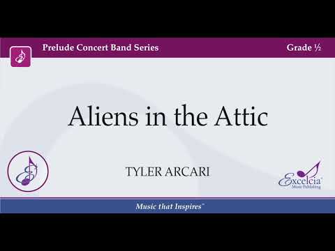 Aliens in the Attic - Tyler Arcari
