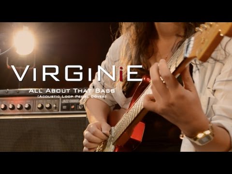 ViRGiNiE - All About That Bass (Acoustic Loop Pedal Cover)