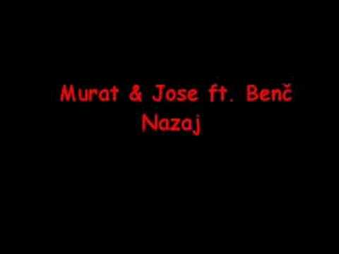 Murat & Jose ft. Benč - Nazaj