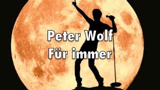 Peter Wolf - Für immer