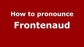 How to pronounce Frontenaud