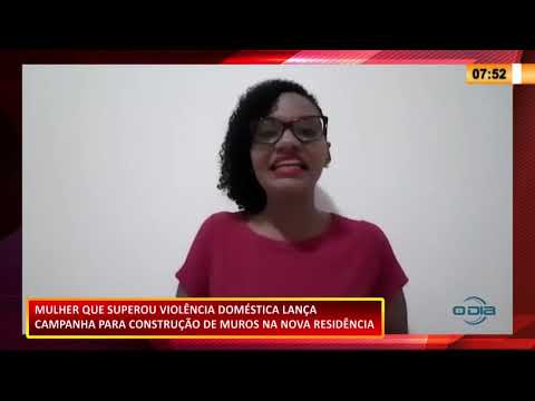Mulher supera violência doméstica faz campanha para construir muros de sua residência 22 10 2020