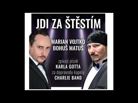 Bohuš Matuš Jdi za štěstím