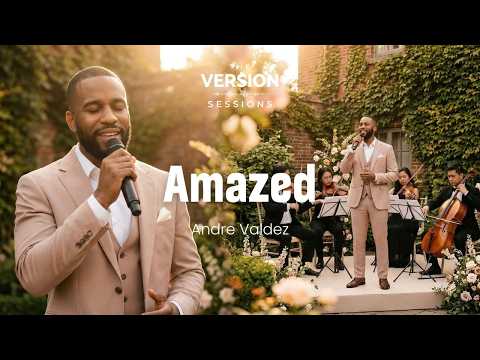 The Version Sessions - Amazed - (Wedding Rendition | Cover by Andre Valdez)