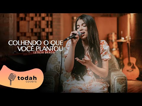 Letícia Braga | Colhendo O Que Você Plantou [Cover Misaias Oliveira]