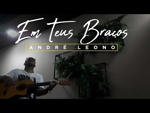 André Leono - Em Teus Braços