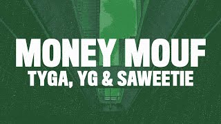 Tyga - Money Mouf (Lyrics) ft. Saweetie &amp; YG &quot;one two racks ima blow that&quot;