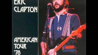Eric Clapton 06 07 We&#39;re All The Way Rodeo Man Live Santa Monica 1978