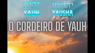O CORDEIRO DE YAUH
