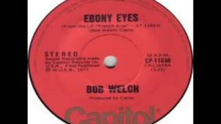 Bob Welch - Ebony Eyes (1978)