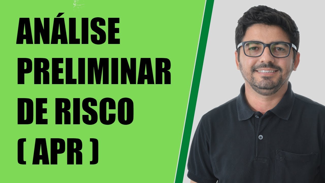 Análise Preliminar de Risco - APR - Principais Destaques