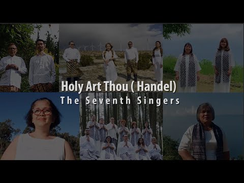 Holy Art Thou (Handel) - The Seventh Singers