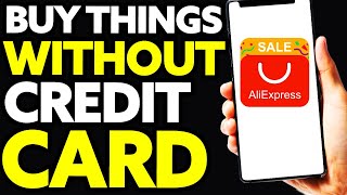How To Buy Things On Aliexpress Without Credit Card (WORKING!)