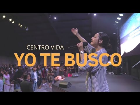 YO TE BUSCO | YESHUA | MI AMADO | CENTRO VIDA