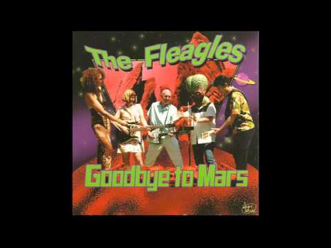 The Fleagles - Goodbye to Mars (Full Album)