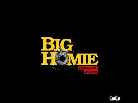 BR BLACK - BIG HOMIE FT. LP GOTTI