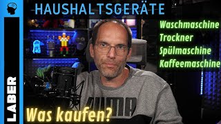 Einkaufstipps: Haushaltsgeräte meine Meinung | Erfahrungen | LaberXXL