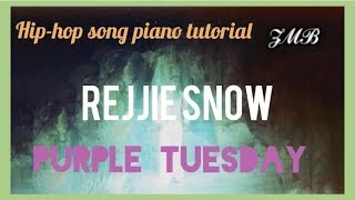 [Hip-Hop Song Piano Tutorial #42] Rejjie Snow - Purple Tuesday Piano tutorial