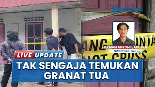 Dikira Barang Antik untuk Koleksi, Ternyata Granat Aktif Ditemukan Anak Pemilik Barak di Kotim