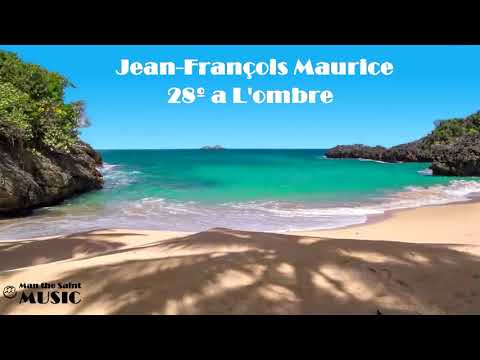 Jean François Maurice - 28º a L'ombre  (Long Version)