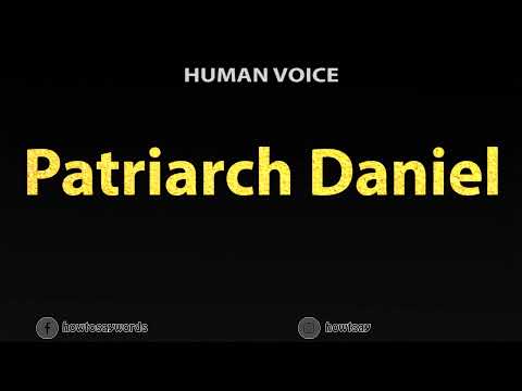 How To Pronounce Patriarch Daniel