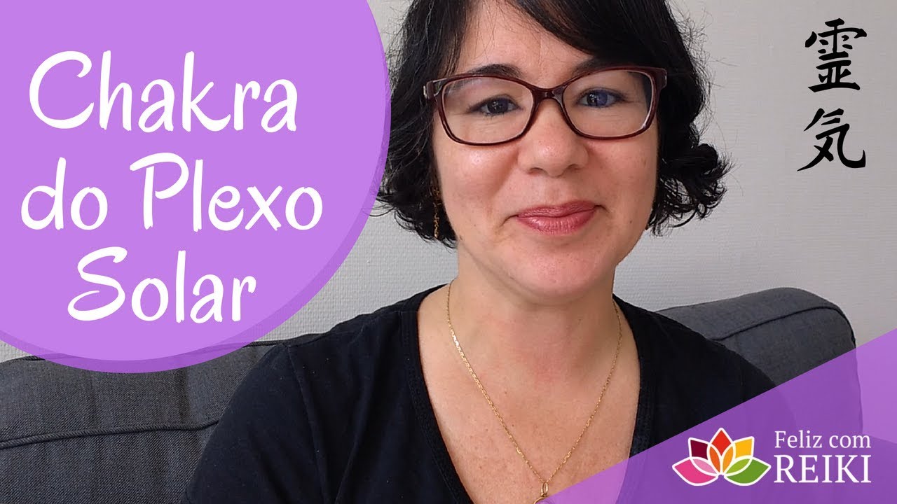 Chakra do Plexo Solar | Terceiro Chakra | Feliz com Reiki