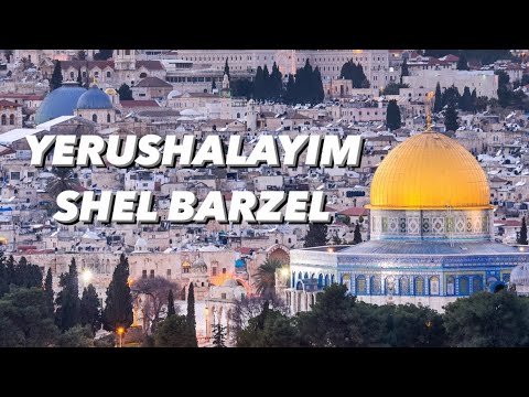 Yerushalayim Shel Barzel (Jerusalem of Iron)
