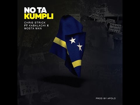 Chris Strick Ft KaBaLaChi & Mosta Man - No ta Kumpli (prod by Apolo)