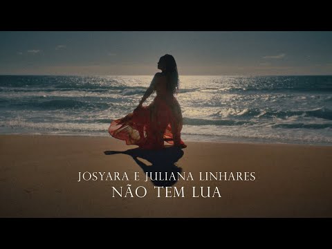 Josyara, @JulianaLinhares  - Não Tem Lua