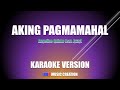 Aking Pagmamahal by Angeline Quinto feat. Jyzzyl Karaoke Lyrics Instrumental