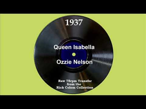 1937 Ozzie Nelson - Queen Isabella