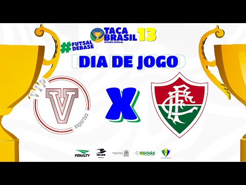 Taça Brasil Sub 13 Masc. Especial | VIP Esportes x Fluminense | 3ª Rodada | Ao Vivo
