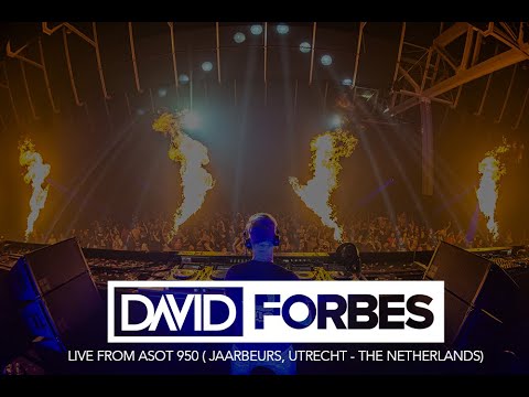David Forbes live at A State Of Trance 950 Jaarbeurs, Utrecht  The Netherlands