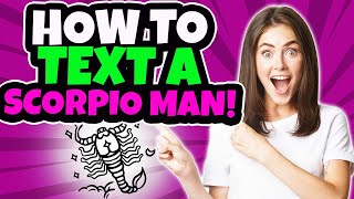 How to Text a Scorpio Man to Make Him Like You | How to Attract a Scorpio Man Through Text