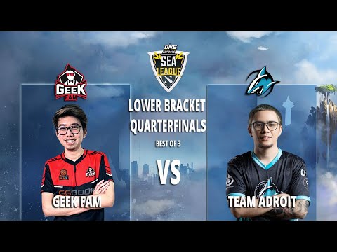 GEEK FAM vs TEAM ADROIT - ONE ESPORTS SEA LEAGUE - PLAYOFFS - QUARTERFINALS - LOWER BRACKET