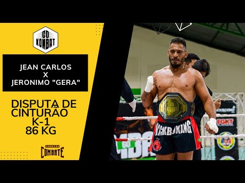 GO KOMBAT - K1 86 KG DISPUTA DE CINTURÃO -  Jeronimo "Gera"  x Jean Carlos