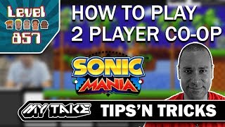 My Take: Turbo857 Demos How To Play 2 Player Co-op In Sonic Mania!