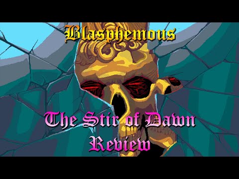 Blasphemous - The Stir of Dawn (DLC) Review