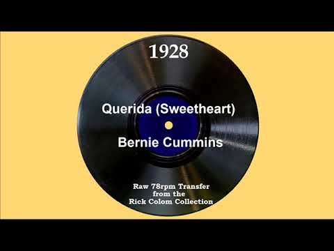 1928 Bernie Cummins - Querida (Sweetheart) (Walter Cummins, vocal)